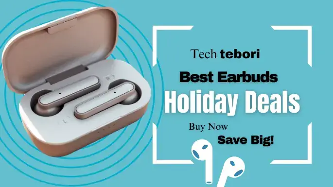 best Earbuds Deals -Techtebori